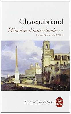 Le livre de poche Mémoires d'outre-tombe, tome 3 : Livres XXV à XXXIII