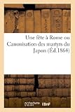 Image de Une fête à Rome ou Canonisation des martyrs du Japon