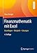 Finanzmathematik mit Excel: Grundlagen - Beispiele - Lösungen by Klaus Renger
