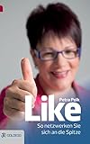 Like - So netzwerken Sie sich an die Spitze by 