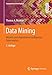 Data Mining: Modelle und Algorithmen intelligenter Datenanalyse (Computational Intelligence) by