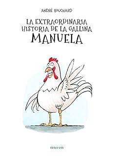 La extraordinaria historia de la gallina Manuela