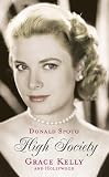 High Society: Grace Kelly and Hollywood (English Edition) by 