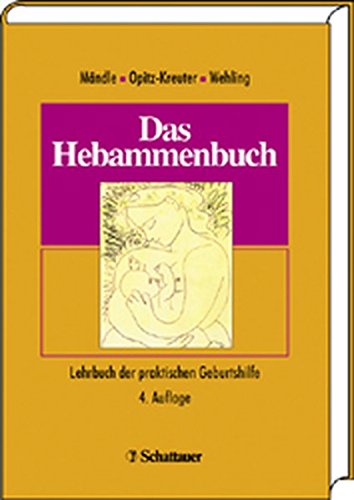 Download Das Hebammenbuch: Lehrbuch der praktischen Geburtshilfe Download Das Hebammenbuch: Lehrbuch der praktischen Geburtshilfe