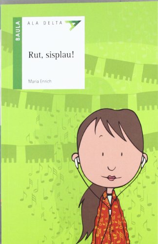 Rut, Sisplau!: 31 (Ala Delta (Serie Verde))