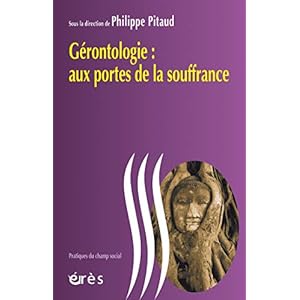 Gérontologie : aux portes de la souffrance (Pratiques du champ social)