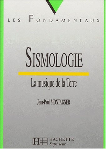 Sismologie : La musique de terre Sismologie : La musique de terre