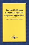 Image de Current Challenges Pharmacovigilance: Pragmatic Approaches