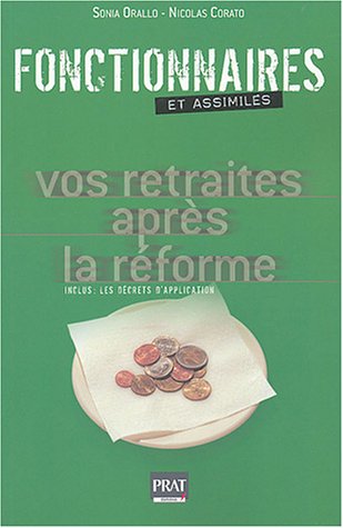 couverture de : Fonctionnaires, vos retraites apr&egrave;s la r&eacute;forme