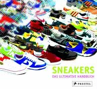Preisvergleich Produktbild Sneakers: Das ultimative Handbuch