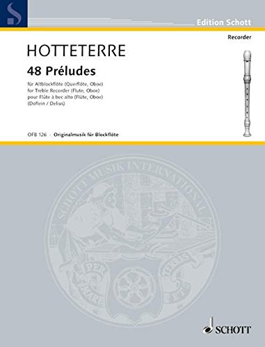 SCHOTT HOTTETERRE LE ROMAIN JACQUES - 48 PRELUDES OP 7 - TREBLE RECORDER (FLUTE, OBOE) Partition classique Bois Flûte à bec