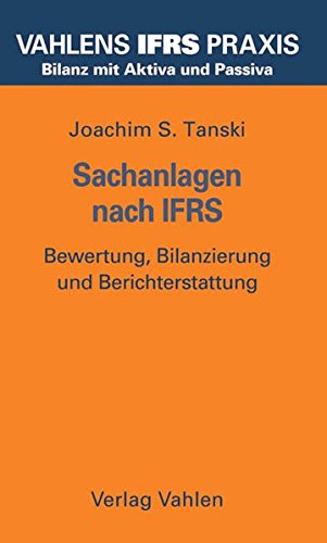 Download Sachanlagen nach IFRS: Bewertung, Bilanzierung und Berichterstattung