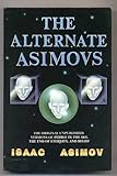 Front cover for the book The Alternate Asimovs by Isaac Asimov