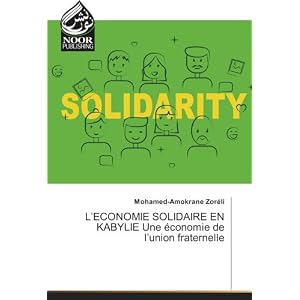 L'economie SOLIDAIRe eN KABYLIe Une economie de l'union fraternelle