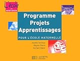 Programmes, projets, apprentissages pour l'école maternelle
