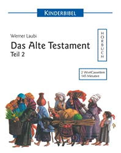 Kinderbibel: Das Alte Testament Teil 2