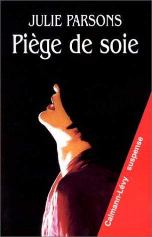 couverture de : Pi&egrave;ge de soie