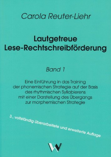 Download Lautgetreue Lese-Rechtschreibförderung/Band 1: Eine Einführung in das Training der phonemischen Strategie auf der Basis des rhythmischen des Übergangs zur morphemischen Strategie Download Lautgetreue Lese-Rechtschreibförderung/Band 1: Eine Einführung in das Training der phonemischen Strategie auf der Basis des rhythmischen des Übergangs zur morphemischen Strategie