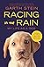 Racing in the Rain: My Life as a Dog by 
