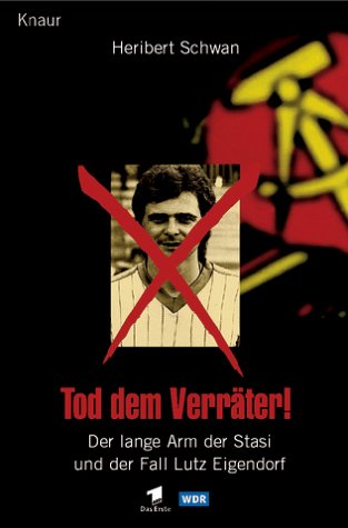 Download Tod dem Verräter! Der lange Arm der Stasi und der Fall Lutz Eigendorf