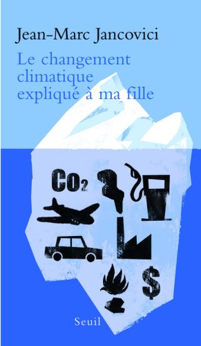 couverture de : Le changement climatique expliqu&eacute; &agrave; ma fille