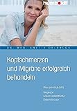 Kopfschmerzen und Migräne erfolgreich behandeln. Was wirklich hilft. Neueste wissenschaftliche Erkenntnisse (humboldt - Medizin & Gesundheit)