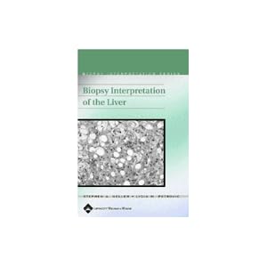 Biopsy Interpretation of the Liver