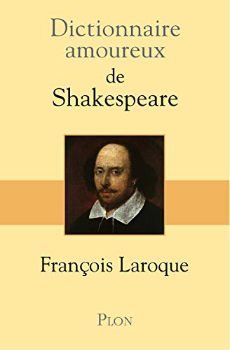 Dictionnaire amoureux de Shakespeare Dictionnaire amoureux de Shakespeare