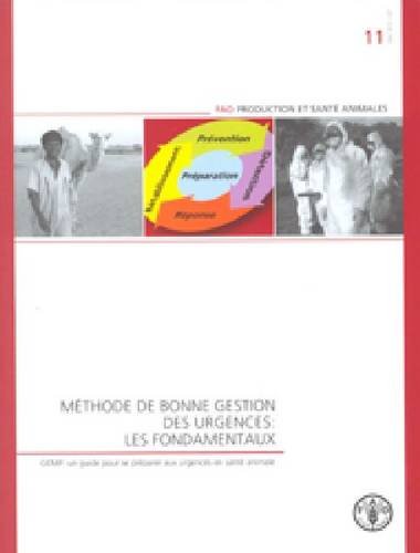 Methode De Bonne Gestion Des Urgences: Les Fondamenteaux: Gemp: Un Guide Pour Se Préparer Aux Urgences En Santé Animale en ligne Methode De Bonne Gestion Des Urgences: Les Fondamenteaux: Gemp: Un Guide Pour Se Préparer Aux Urgences En Santé Animale en ligne