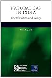 Image de Natural Gas in India: Liberalisation and Policy