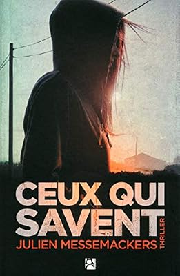 Julien Messemackers Ceux Qui Savent