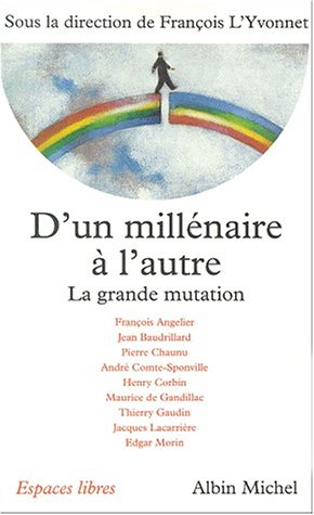 couverture de : D'UN MILL&Eacute;NAIRE &Agrave; L'AUTRE : LA GRANDE MUTATION