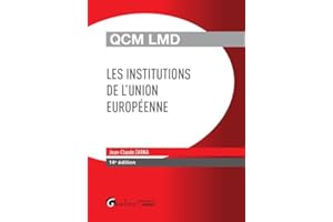 QCM LMD - LES INSTITUTIONS DE L UNION EUROPEENNE 14EME EDITION