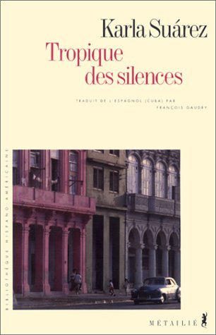 couverture de : Tropique des silences