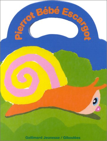 couverture de : Pierrot b&eacute;b&eacute; escargot