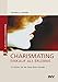 Charismating - Einkauf als Erlebnis: So kitzeln Sie die Sinne Ihrer Kunden by Claudius A. Schmitz