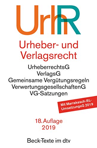 Urheber- und Verlagsrecht: Urheberrechtsgesetz, Verlagsgesetz, Recht der urheberrechtlichen Verwertungsgesellschaften, Internationales Urheberrecht (dtv Beck Texte)