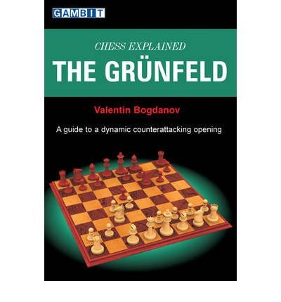 Download Chess Explained The Grunfeld by Bogdanov, Valentin ( Author ) ON Feb-19-2009, Paperback