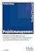 Projektmanagement: Leitfaden zum Management von Projekten, Projektportfolios und projektorientierten Unternehmen by