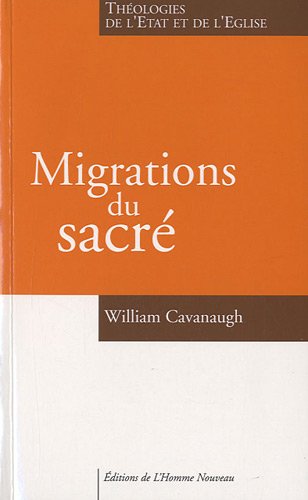 Télécharger Migrations du sacré, Théologies de l'Etat et de l'Eglise PDF Ebook En Ligne