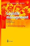 Logistikmanagement: Konzeption und Funktionen (German Edition) by