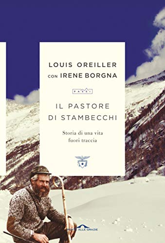 Il pastore di stambecchi: Una vita fuori traccia libro