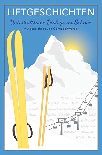 Preisvergleich Produktbild Liftgeschichten: Unterhaltsame Dialoge im Schnee.
