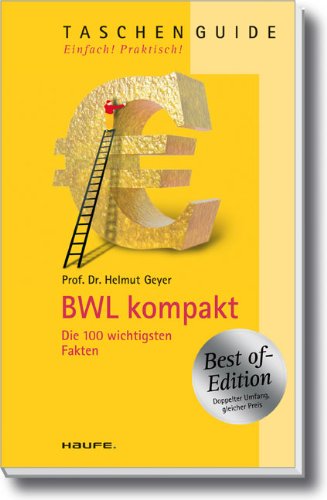 Download BWL kompakt: Die 100 wichtigsten Fakten Download BWL kompakt: Die 100 wichtigsten Fakten