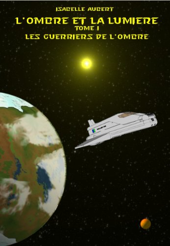 Download L'ombre et la lumière Tome 1 : les guerriers de l'ombre Download L'ombre et la lumière Tome 1 : les guerriers de l'ombre
