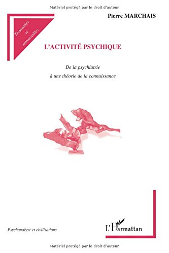 L'activité psychique : De la psychiatrie à une théorie de la connaissance