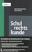 Schulrechtskunde: Ein Handbuch für Praxis, Rechtsprechung und Wissenschaft by 