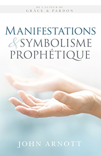 Télécharger Manifestations et Symbolisme Prophétique PDF