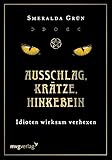 Ausschlag, Krätze, Hinkebein: Idioten wirksam verhexen by Smeralda Grün