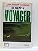Voyager. El primer avión que dio la vuelta al mundo sin escalas y sin repostar. - JEANA YEAGER Y DICK RUTAN